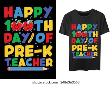 Happy 100th Day Of Pre-k Teacher funny 100 days of school t-shirt design