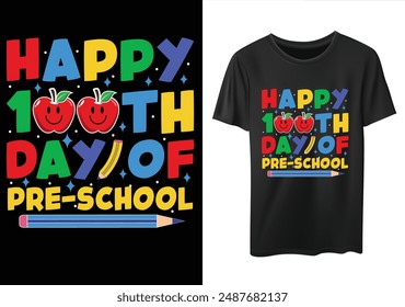 Happy 100th Day Of Pre-School Funny 100 days of School t-shirt design