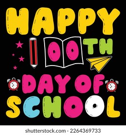 Alles Gute zum 100. Schultag, Happy back to School Day Shirt Printvorlage, Typografie-Design für Kindergarten vor der Schule, letzter und erster Schultag, 100 Tage Schulhemd