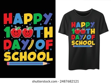 Happy 100th Day Of School Funny 100 days of school t-shirt design