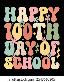 HAPPY 100TH DAY OF SCHOOL groovig, wellig, Hippie, 70er Jahre T-Shirt, Design	