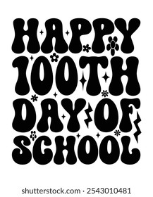 HAPPY 100TH DAY OF SCHOOL groovig, wellig, Hippie, 70er Jahre T-Shirt, Design	