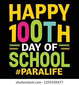 Feliz 100° Día del Paralife Escolar, 100 días, colegio, profesor, 100 días de escuela, kindergarten, estudiante, de vuelta a la escuela, divertido, niños, 100 días más brillante, profesor, educación, preescolar, primero 