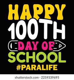 Feliz 100° Día del Paralife Escolar, 100 días, colegio, profesor, 100 días de escuela, kindergarten, estudiante, de vuelta a la escuela, divertidos, niños, 100 días más brillantes, 100 días de profesor, educación, preescolar, primero 