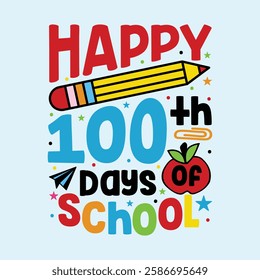 Happy 100th days of school Typography design template for t shirt, mug, bag, poster, stickers, frame, artwork, and much more..100th days of school quotes t shirt design 