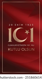 Feliz 101 aniversario de la República de Turquía (Traducción: Türkiye cumhuriyetinin 101. yılı kutlu olsun)