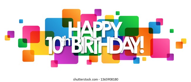HAPPY 10th BIRTHDAY! colorful typography banner