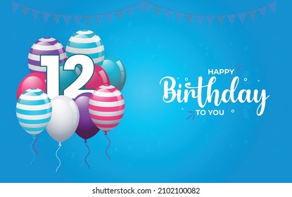 Happy  12   Birthday, Greeting Card, Vector illustration design.
