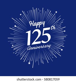 Happy 125th Anniversary. with fireworks and star on blue background.Greeting card, banner, poster