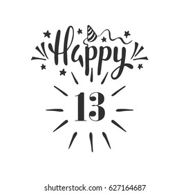 Happy 13 Birthday.  Lettering. Hand drawn vector illustration, design, greeting card, logo.