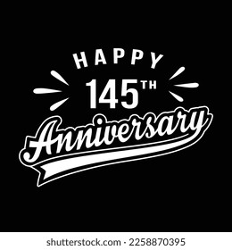 Happy 145th Anniversary. 145 years anniversary design. Vector and illustration.