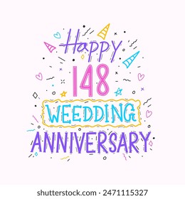 Happy 148th wedding anniversary hand lettering. 148 years anniversary celebration hand drawing typography design