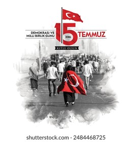 Happy 15 July 2016 Democracy and National Unity Day, 15 Temmuz 2016 Demokrasi ve Milli Birlik Günü Kutlu Olsun
