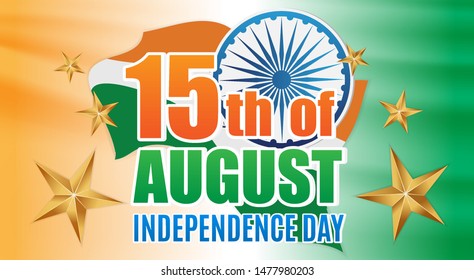 Happy 15th of August, India Independence day. Patriotic template for greeting card, poster, flyer, banner. Holiday message decorated with a wheel, flag and golden stars on top tricolor background.