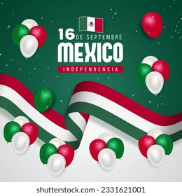 Happy 16 De Septembre Independencia De México. With flag, balloons, confetti, and ribbon illustration