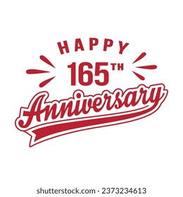 Happy 165th Anniversary. 165 years anniversary design. Vector and illustration.