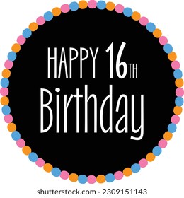 Happy 16th Birthday - Sweet 16