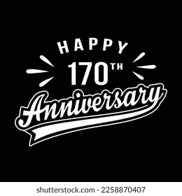 Happy 170th Anniversary. 170 years anniversary design. Vector and illustration.