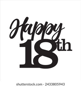 happy 18th background inspirational positive quotes, motivational, typography, lettering design