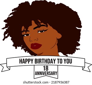 Happy 18th birthday. black woman wishes happy birthday. happy birthday to black woman.