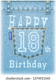 Happy 18th Birthday greeting card. Realistic denim background with jeans pocket for greeting or cash. Vector illustration. All elements are on separated layers.