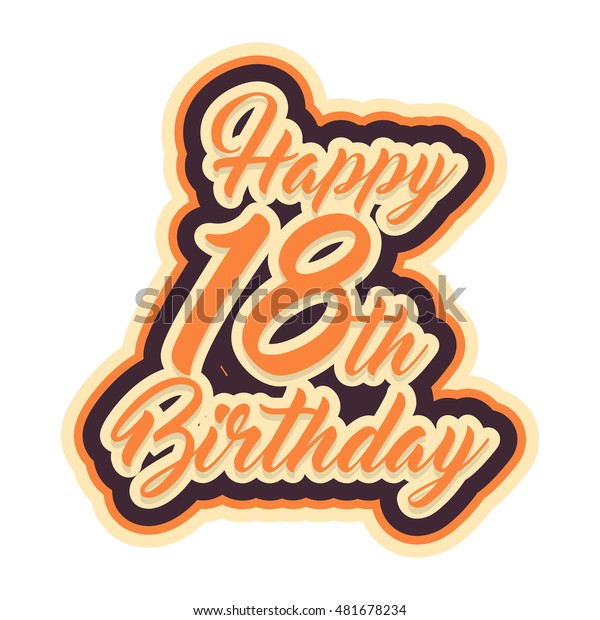 Happy 18th Birthday Lettering Banner Stock Vector (Royalty Free) 481678234