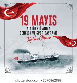 Happy 19 May Commemoration of Atatürk, Youth and Sports Day.  Turkish Translate: 19 Mayıs Atatürk'ü Anma Gençlik ve Spor Bayramı kutlu olsun.