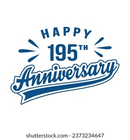 Happy 195th Anniversary. 195 years anniversary design. Vector and illustration.