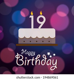 Happy 19th Birthday - Bokeh Vector Background with cake.