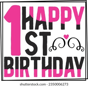 Happy 1st birthday t-shirt design