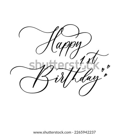 Happy 1st birthday - Birthday tshirt design, Hand drew lettering phrase, templet, Calligraphy graphic design, SVG Files for Cutting Cricut and Silhouette