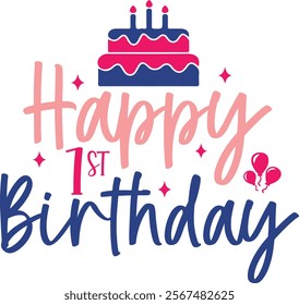 Happy 1st Birthday typography design on plain white transparent isolated background for card, shirt, hoodie, sweatshirt, apparel, tag, mug, icon, poster or badge