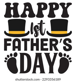 Happy 1st Father’s Day T-shirt Design Vector File