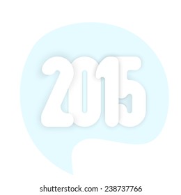 Happy 2015 new year in the bladder. Vector paper illustration.