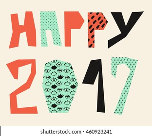 Happy 2017. Holiday Vector Illustration. Funny, Fresh, Modern, Colorful, Irregular and Imperfect Hand Drawn Decorated Lettering.