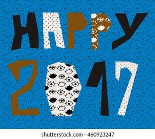 Happy 2017. Holiday Vector Illustration. Funny, Fresh, Modern, Colorful, Irregular and Imperfect Hand Drawn Decorated Lettering.