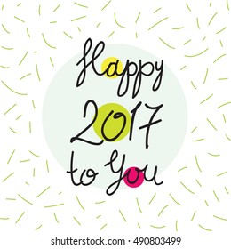 Happy 2017 to you, hand drawing text, vector 