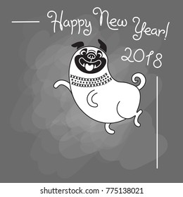 Happy 2018 New Year. Funny pug congratulates on holiday. Dog Chinese zodiac symbol of the year. Vector illustration.