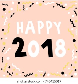 Happy 2018. Vector illustration with hand drawn lettering and background with decorative elements