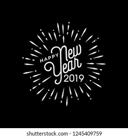 Happy 2019 New Year with firework. Holiday Vector Illustration lettering Composition. Vintage festive label Holiday Vector Illustration