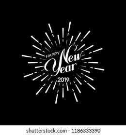 Happy 2019 New Year. Holiday Vector Illustration With Lettering Composition And Bursting Fireworks shape. Congratulation sign