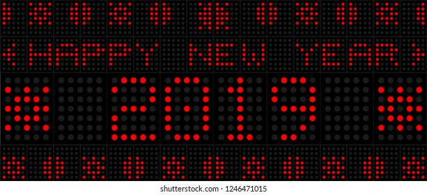 Happy 2019. Vector illustration of an electronic LED display with new year greetings. English version. All elements groupped and sorted in layers for easy editing.