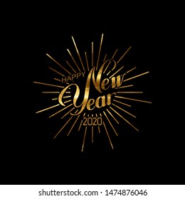 Happy 2020 New Year. Holiday Vector Illustration With Lettering Composition And Burst. Golden Textured Vintage Label. Congratulation And Firework Shape Sign