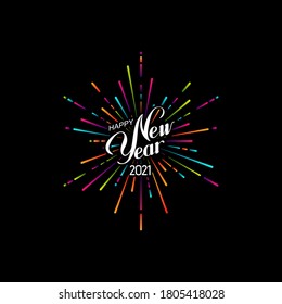 Happy 2021 New Year. Holiday Vector Illustration With Lettering Composition And Bursting Fireworks shape.