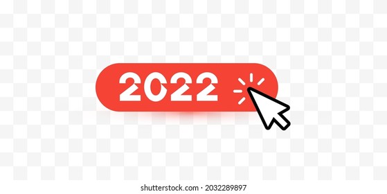 Happy 2022 new year mouse click on button for greetings and invitations, 2022 calendar, web interface, christmas congratulations graphic. Vector illustration