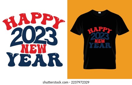 Happy 2023 New Year  - Happy New Year SVG T-shirt Design, Handmade calligraphy vector illustration, Illustration for prints on t-shirt and bags, posters