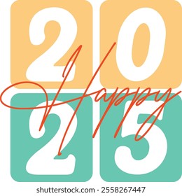 Happy 2025 Typography t shirt Design in Retro Style A vibrant graphic design showcasing the year 2025, presented as stylized numbers on blocks, with a script-style Happy overlay.. eps