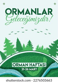 Happy 21-26 march forest week turkish: 21- 26 mart orman haftasi kutlu olsun	