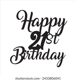 happy 21st birthday background inspirational positive quotes, motivational, typography, lettering design