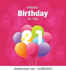 Happy 21st  birthday, greeting card, vector illustration design.
